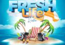 FRESH LIFE RIDDIM – FRESH FLAMEZ ENT. | DKEZ WALKER STREETVIBES (2024)