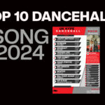 Top 10 Streaming Dancehall Songs for 2024